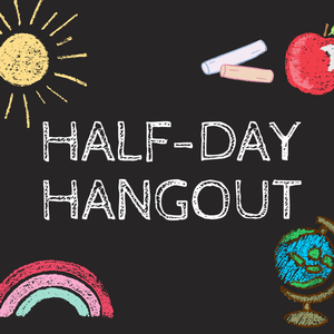 Half-day Hangout